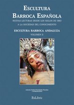 Volumen 2 - Escultura Barroca Española. Escultura Barroca Andaluza
