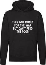 They got money for the war, but can't feed the poor Hoodie | sweater | oorlog | armen | black lives matter |soldaat | trui | unisex | capuchon