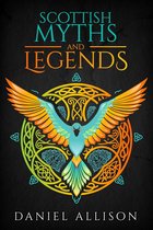 Celtic Myths & Legends Retold - Scottish Myths & Legends