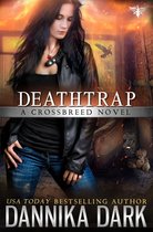 Crossbreed 3 - Deathtrap (Crossbreed Series: Book 3)