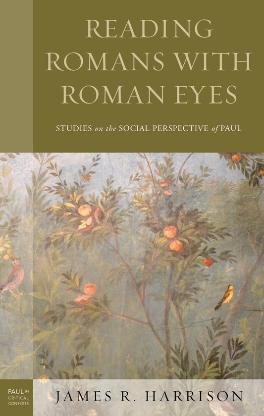 Paul in Critical Contexts - Reading Romans with Roman Eyes - cover