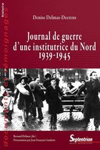 Documents et témoignages - Journal de guerre d'une institutrice du Nord 1939-1945