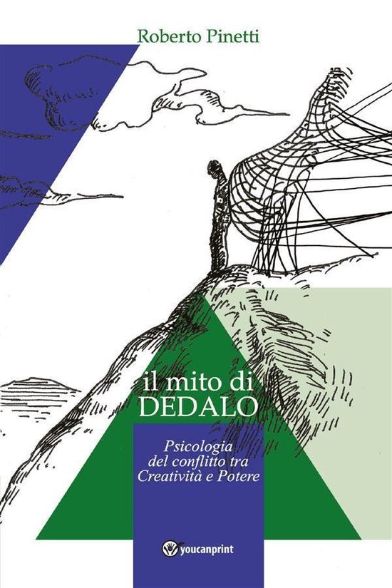il mito di Dedalo - Psicologia del conflitto tra Creatività ... - cover