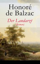 Der Landarzt (Roman) - Vollständige deutsche Ausgabe