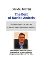 The Best of Davide Andreis 1) Crisi immobiliare che fortuna 2) Pensiamo positivo miglioriamo la nostra vita