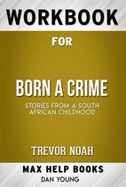 Workbook for Born a Crime: Stories from a South African Childhood by Trevor Noah