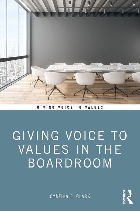 Giving Voice to Values Giving Voice to Values in the Boardroom (ebook