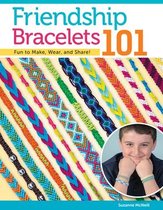 Friendship Bracelets 101