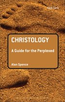 Guides for the Perplexed - Christology: A Guide for the Perplexed