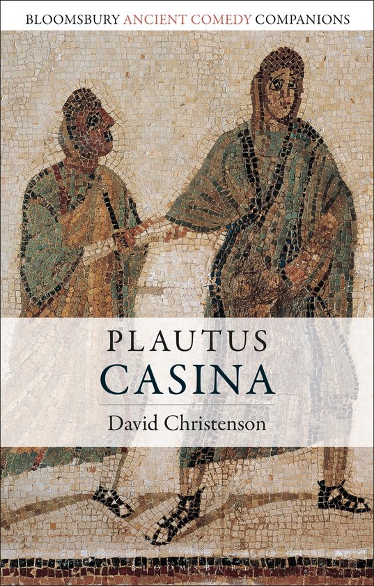 Bloomsbury Ancient Comedy Companions - Plautus: Casina - cover
