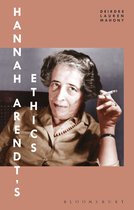 Hannah Arendt’s Ethics