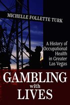 Shepperson Series in Nevada History - Gambling With Lives