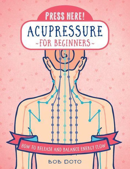Press Here! - Press Here! Acupressure for Beginners - cover