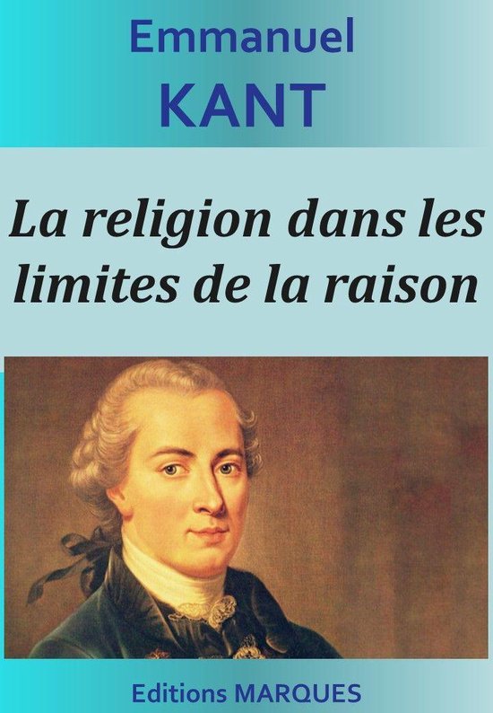 La religion dans les limites de la raison
