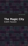 Mint Editions (The Children's Library) - The Magic City