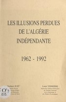 Les illusions perdues de l'Algérie indépendante