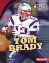 Sports All-Stars (Lerner ™ Sports) - Tom Brady