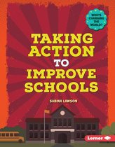 Who's Changing the World? - Taking Action to Improve Schools