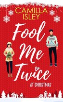 Christmas Romantic Comedy 2 - Fool Me Twice at Christmas