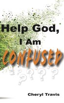 Help God 6 - Help God, I Am Confused
