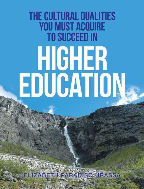 The Cultural Qualities YOU must Acquire to Succeed in Higher ... - cover