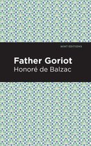 Mint Editions (Historical Fiction) - Father Goriot