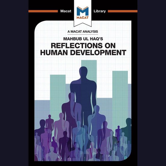 The Macat Analysis of Mahbub Ul Haq's Reflections on Human D ... - cover