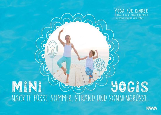 Mini-Yogis. Nackte Füsse, Sommer, Strand und Sonnengrüsse - cover