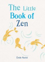 The Gaia Little Books - The Little Book of Zen