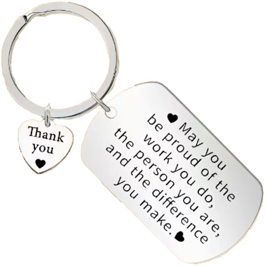 Porte-clés argenté avec breloque en forme de cœur 'Thank you'. Breloque rectangulaire avec texte 'May you be proud of the work you do, the person you are, and the difference you make.'