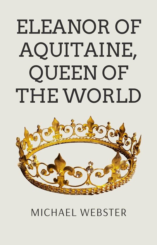 Eleanor of Aquitaine, Queen of the World - cover