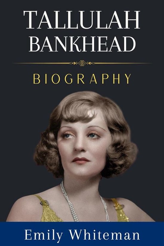 Tallulah Bankhead Biography - cover