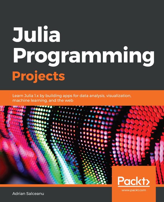 Julia Programming Projects (ebook), Adrian Salceanu | 9781788297257 ...