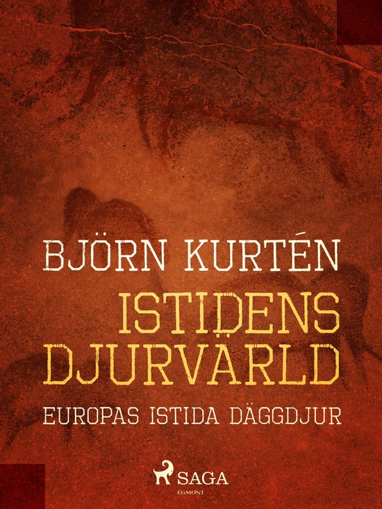 Istidens djurvärld : Europas istida däggdjur - cover