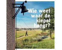 Wie weet waar de klepel hangt?