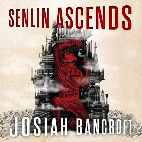 Boekcover met de titel 'Senlin Ascends' en de naam van de auteur Josiah Bancroft. Een man in een rood pak knielt voor een gestileerde stad.