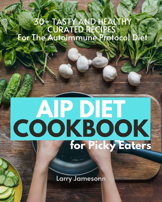 AIP Diet Cookbook For Picky Eaters - cover