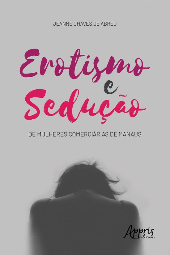 Erotismo e Sedução de Mulheres Comerciárias de Manaus - cover