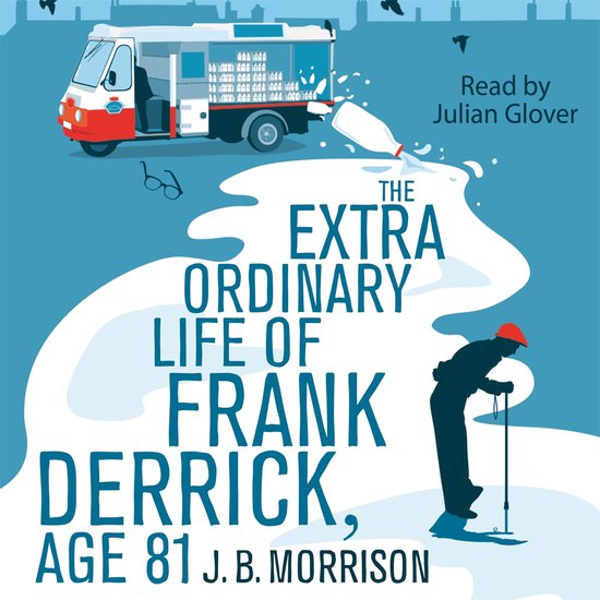 The Extra Ordinary Life of Frank Derrick, Age 81 - cover