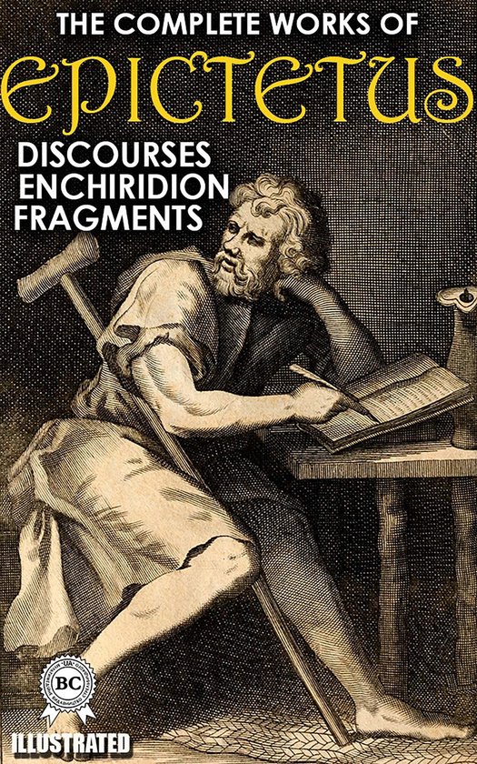 The Complete Works of Epictetus. Illustrated - cover