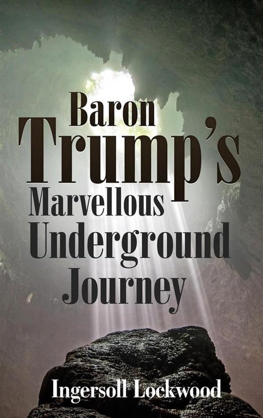 Baron Trump’s Marvellous Underground Journey - cover
