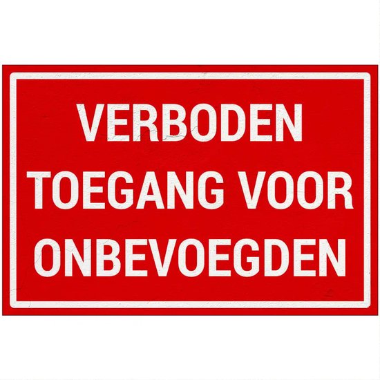 Foto: Verboden toegang voor onbevoegden bord sign again materiaal 18 x 12 cm