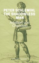 Peter Schlemihl, The Shadowless Man