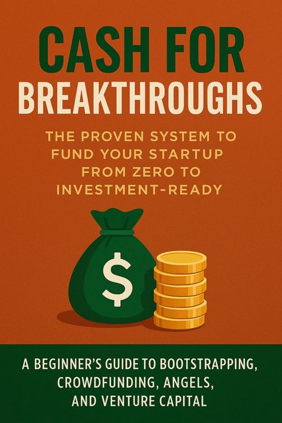 Cash for Breakthroughs: The Proven System to Fund Your Start ... - cover