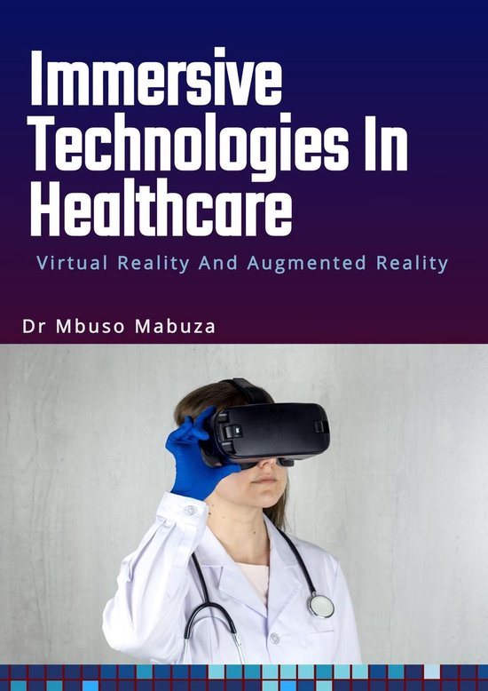 Immersive Technologies In Healthcare: Virtual Reality And Au ... - cover