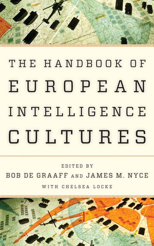 Security and Professional Intelligence Education Series- Handbook of European Intelligence Cultures
