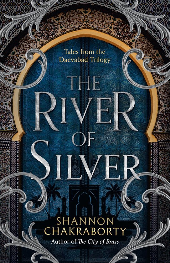 The Daevabad Trilogy 4 - The River of Silver - cover