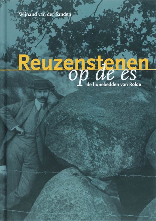 Erfgoed In Drenthe Reuzenstenen Op De Es - cover