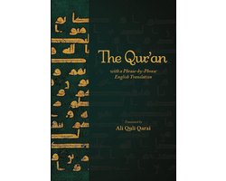 The Qur'an with a Phrase-by-Phrase English Translation