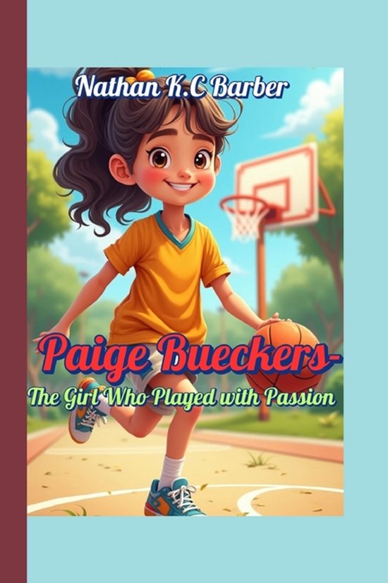 Paige Bueckers-The Girl Who Played with Passion - cover